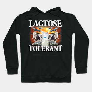 Lactose Tolerant Hoodie